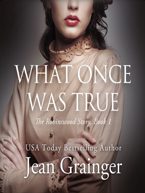 Title details for What Once Was True by Jean Grainger - Available